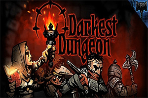 暗黑地牢/Darkest Dungeon