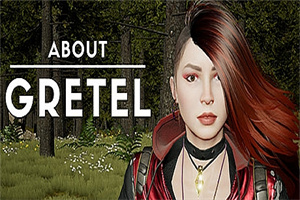 关于格雷泰尔/About Gretel