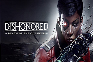 耻辱：界外魔之死/Dishonored: Death of the Outsider