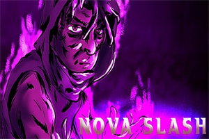 新星斩：无以伦比的力量/Nova Slash: Unparalleled Power