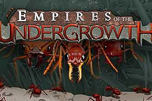 地下蚁国/Empires of the Undergrowth（v0.2324）