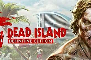 死亡岛:终极版/Dead Island Definitive Edition