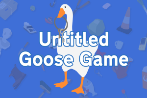 捣蛋鹅/无题大鹅模拟/Untitled Goose Game