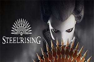 钢之崛起/Steelrising（v23.03.2023）